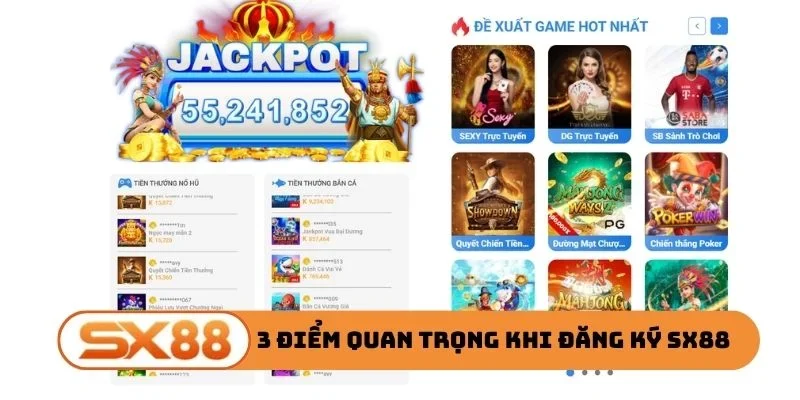 3 điểm cực quan trọng khi đăng ký SX88