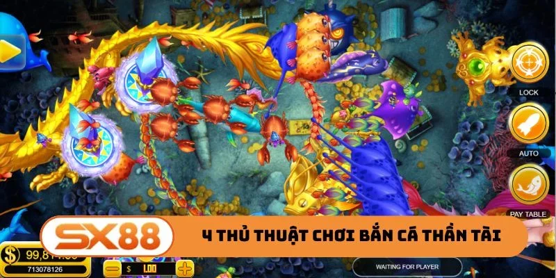 4 thủ thuật chơi bắn cá Thần Tài xanh chín