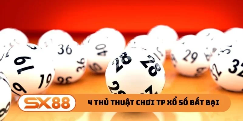 4 thủ thuật chơi TP xổ số bất bại