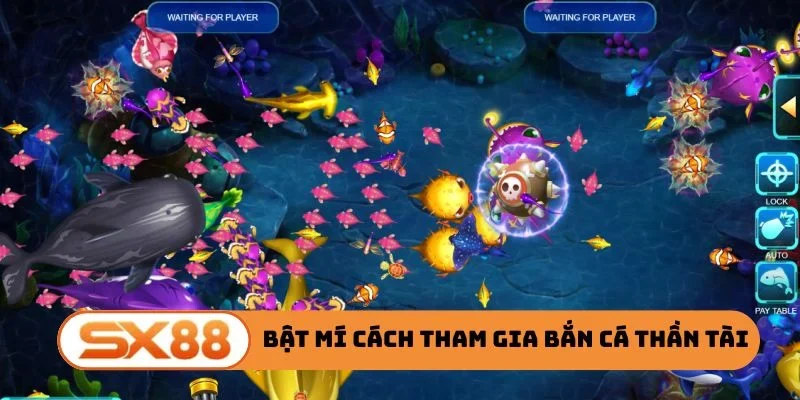 Bật mí cách tham gia bắn cá Thần Tài nhanh chóng