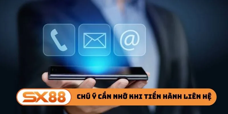 Chú ý cần nhớ khi tiến hành liên hệ