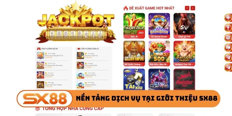 Nền tảng dịch vụ nổi bật tại giới thiệu SX88